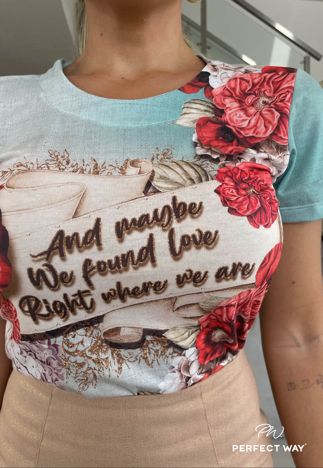 "And maybe we found Love..." T-Shirt